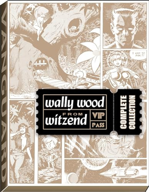 Wally Wood from Witzend Complete Collection By Wallace Wood - Hardcover