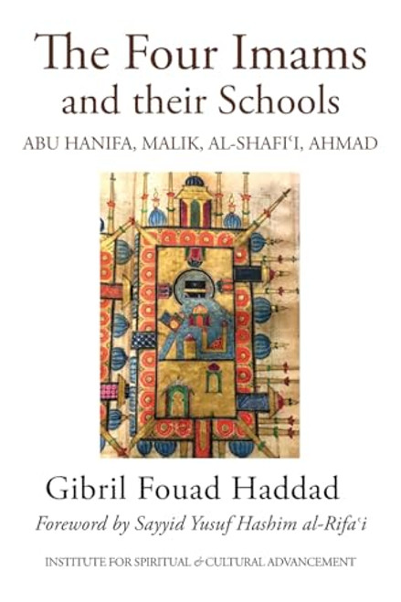 The Four Imams and Their Schools By Shaykh Gibril Fouad Haddad - Paperback