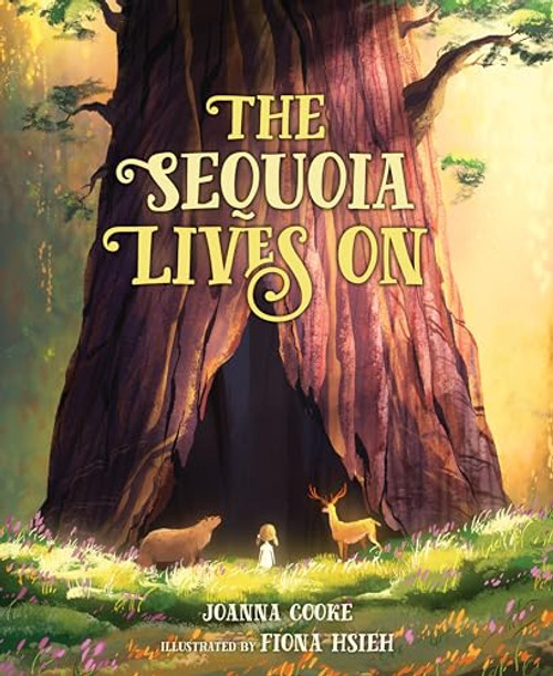 The Sequoia Lives on By Joanna Cooke - Hardcover