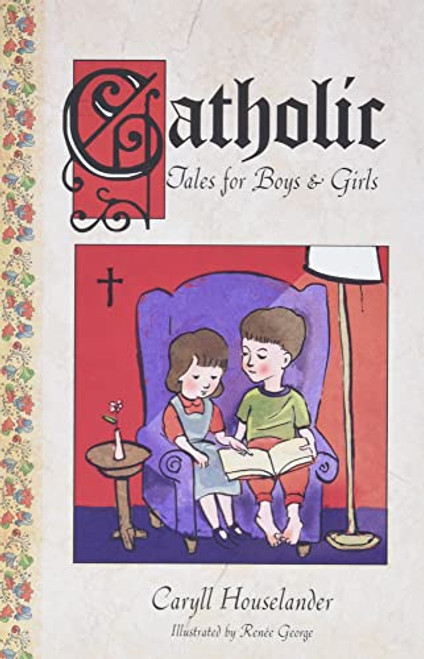Catholic Tales for Boys and Girls By Caryll Houselander - Paperback