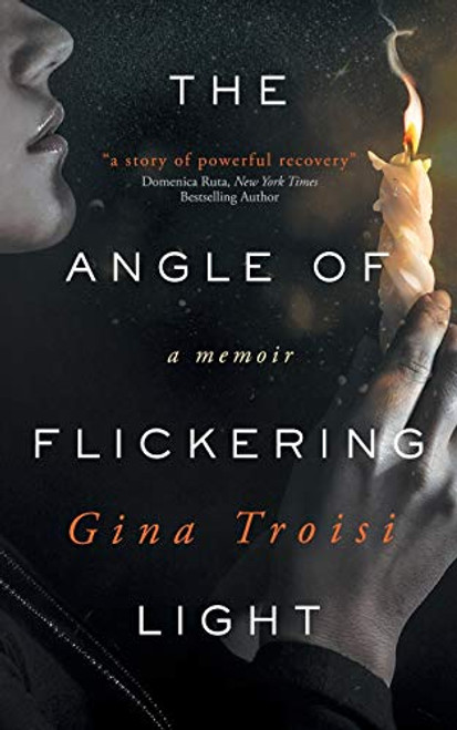 The Angle of Flickering Light By Gina Troisi - Paperback