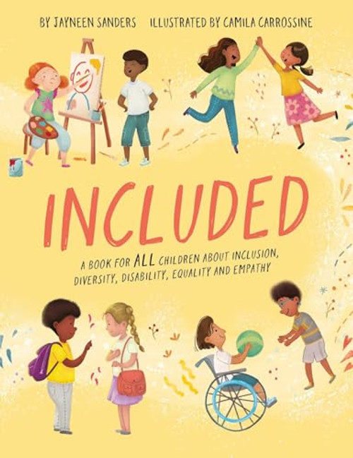 Included: A book for all children about inclusion, diversity, disability, equality and empathy By Camila Carrossine - Paperback