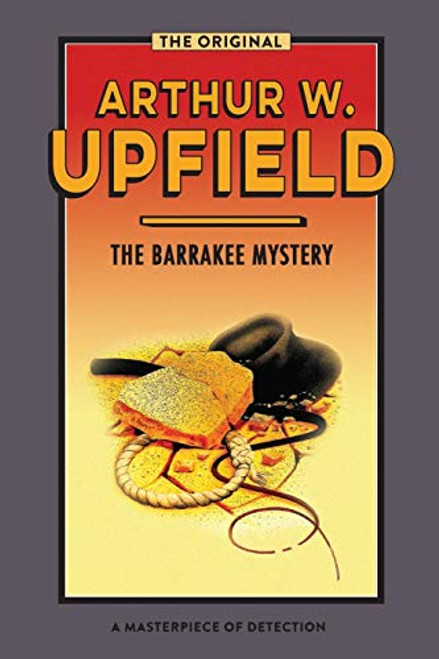 The Barrakee Mystery: The Lure of the Bush By Arthur W. Upfield - Paperback