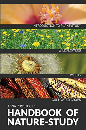 The Handbook Of Nature Study in Color - Wildflowers, Weeds & Cultivated Crops By Anna B. Comstock - Paperback