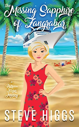 The Missing Sapphire of Zangrabar: A Patricia Fisher Mystery By Steve Higgs - Paperback