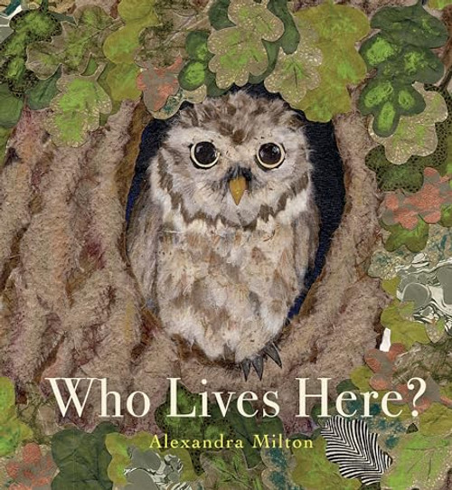 Who Lives Here? By Alexandra Milton - Hardcover