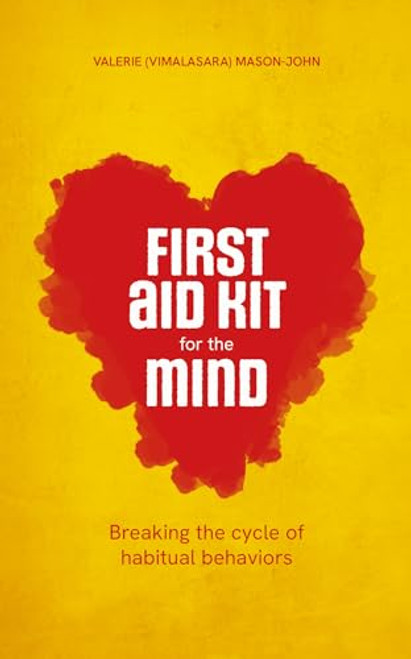 First Aid Kit for the Mind: Breaking the Cycle of Habitual Behaviours By Vimalasara (Valerie Mason-John) - Paperback