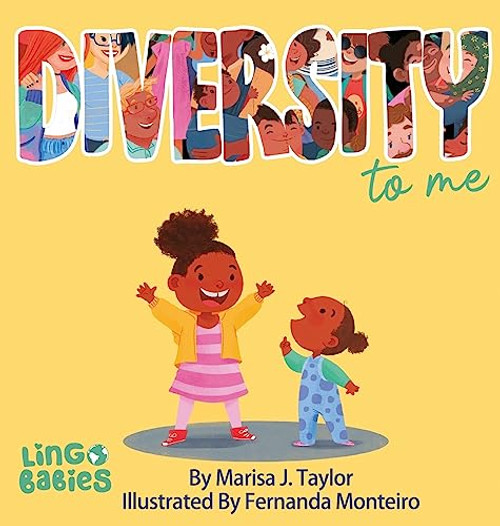 DIVERSITY to me: A children's picture book teaching kids about the beauty diversity. An excellent book for first conversations about di By Marisa J. Taylor - Hardcover