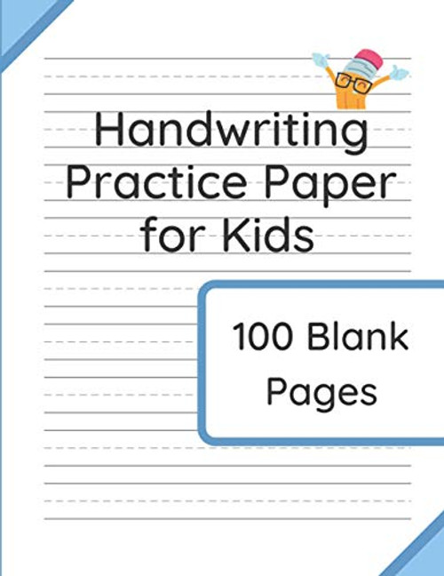 Handwriting Practice Paper for Kids: 100 Blank Pages of Kindergarten Writing Paper with Wide Lines By Williamson &. Taylor - Paperback