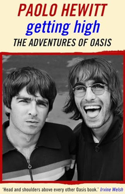 Getting High: The Adventures of Oasis By Paolo Hewitt - Paperback