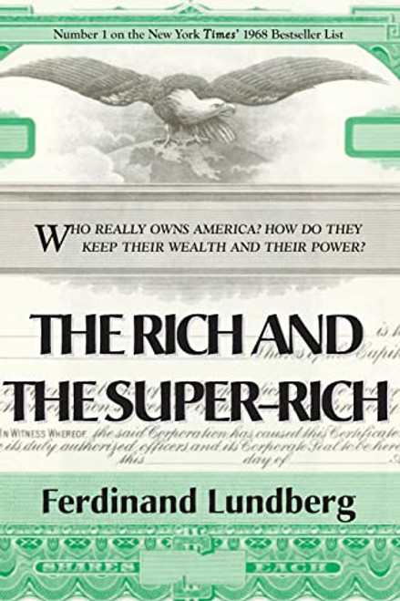 The Rich and the Super-Rich By Ferdinand Lundberg - Paperback