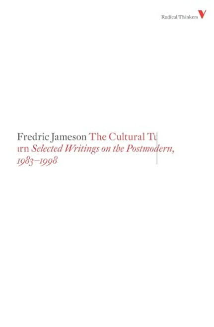 The Cultural Turn: Selected Writings on the Postmodern, 1983-1998 By Fredric Jameson - Paperback