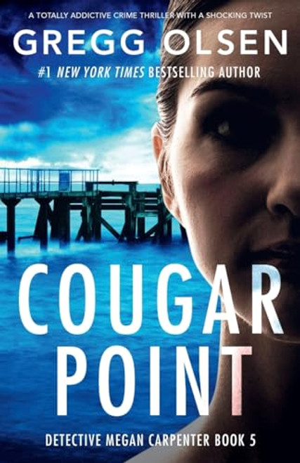 Cougar Point: A totally addictive crime thriller with a shocking twist By Gregg Olsen - Paperback