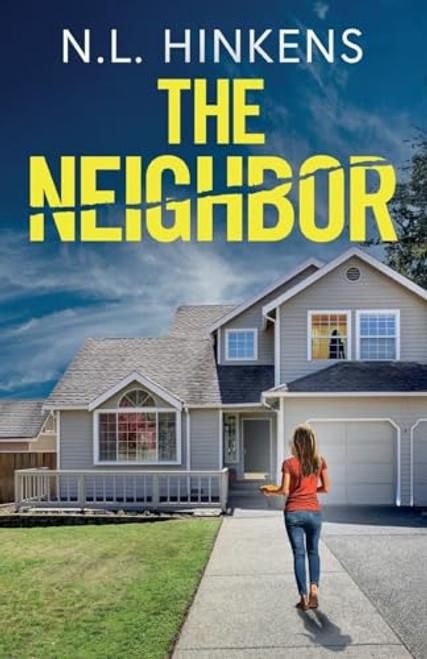 The Neighbor: An unputdownable psychological thriller with a breathtaking twist By N. L. Hinkens - Paperback