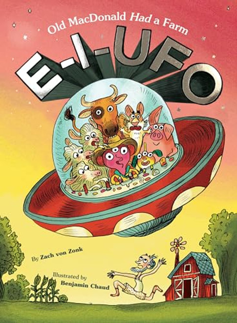 E-I-UFO: Old MacDonald Had a Farm By Zach Von Zonk - Hardcover