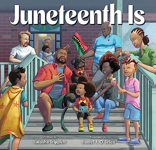 Juneteenth Is By Natasha Tripplett - Hardcover