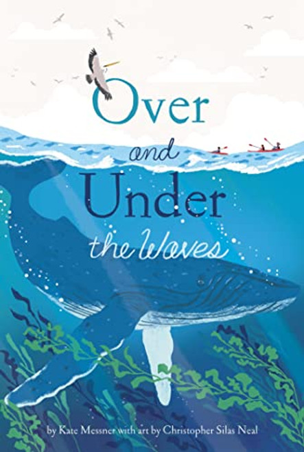 Over and Under the Waves By Kate Messner - Hardcover