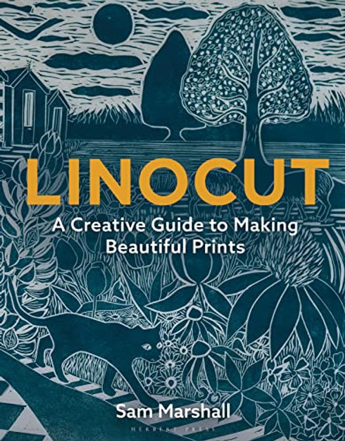 Linocut: A Creative Guide to Making Beautiful Prints By Sam Marshall - Paperback