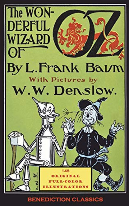 The Wonderful Wizard of Oz: (Illustrated first edition. 148 original full-color illustrations) By L. Frank Baum - Hardcover