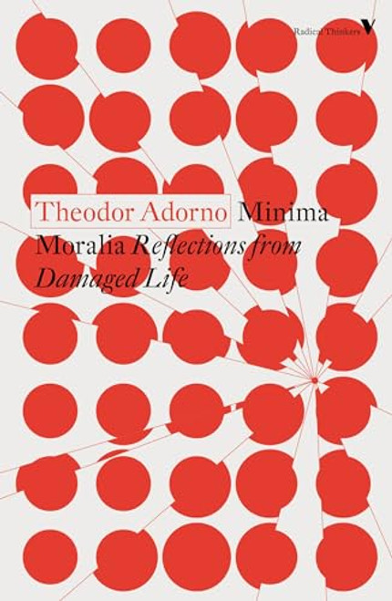 Minima Moralia: Reflections from Damaged Life By Theodor Adorno - Paperback