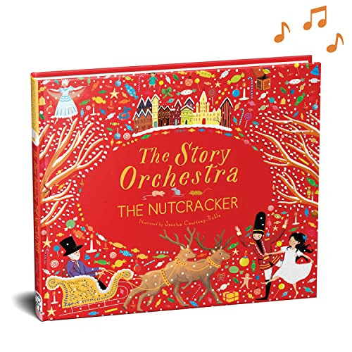 The Story Orchestra: The Nutcracker: Press the Note to Hear Tchaikovsky's Music By Jessica Courtney Tickle - Hardcover
