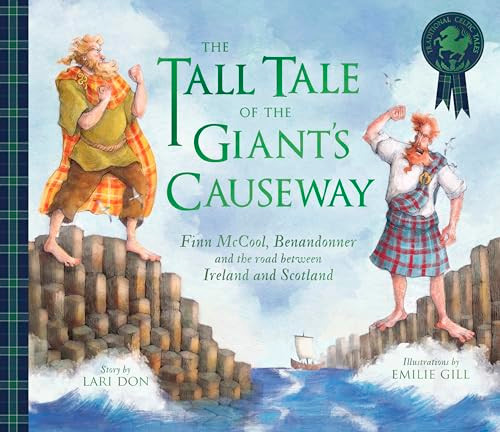 The Tall Tale of the Giant's Causeway: Finn McCool, Benandonner and the Road Between Ireland and Scotland By Lari Don - Paperback