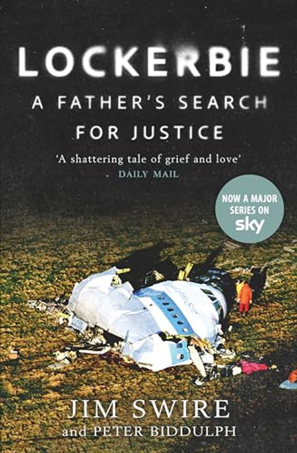 Lockerbie: A Father's Search for Justice (Now a TV Series Starring Colin Firth) By Jim Swire - Mass Market Paperbound