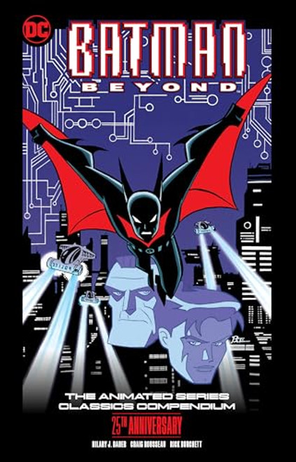 Batman Beyond: The Animated Series Classics Compendium - 25th Anniversary Edition By Hilary J. Bader - Paperback