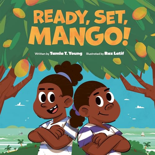 Ready, Set, Mango! By Tamla T. Young - Hardcover