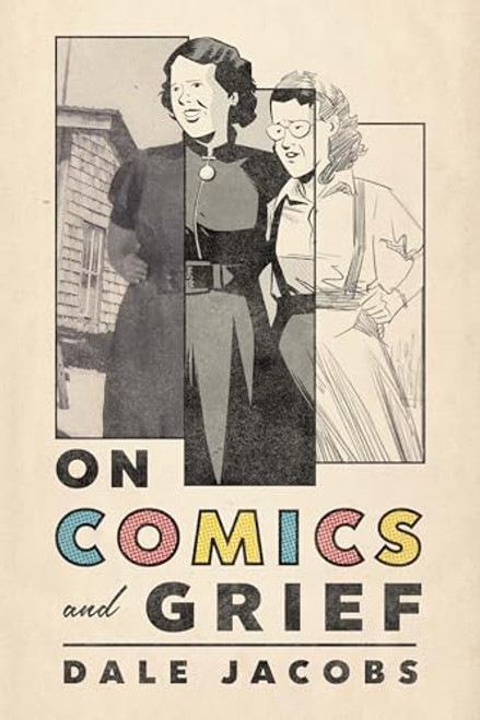 On Comics and Grief By Dale Jacobs - Paperback