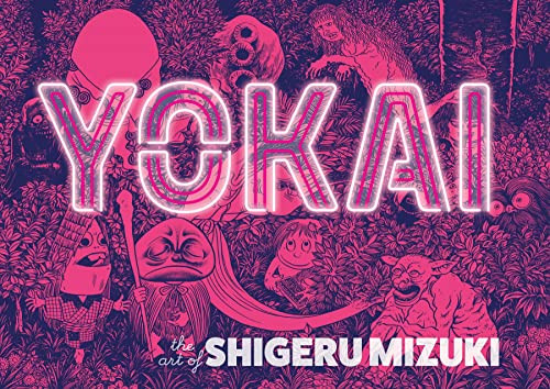 Yokai: The Art of Shigeru Mizuki By Shigeru Mizuki - Hardcover