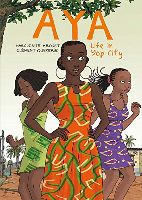 Aya: Life in Yop City By Clment Oubrerie - Paperback