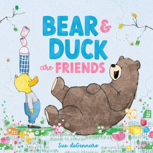 Bear and Duck Are Friends By Sue Degennaro - Hardcover