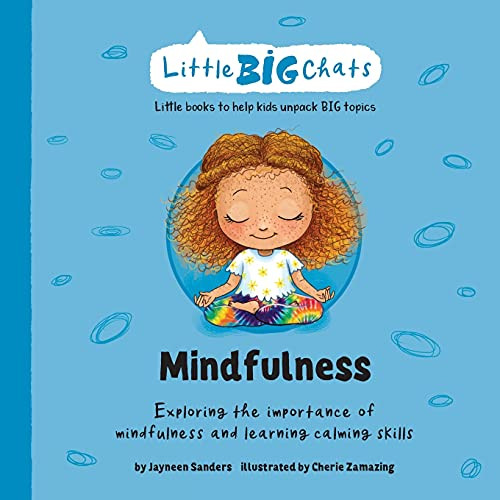 Mindfulness: Exploring the importance of mindfulness and learning calming skills By Jayneen Sanders - Paperback