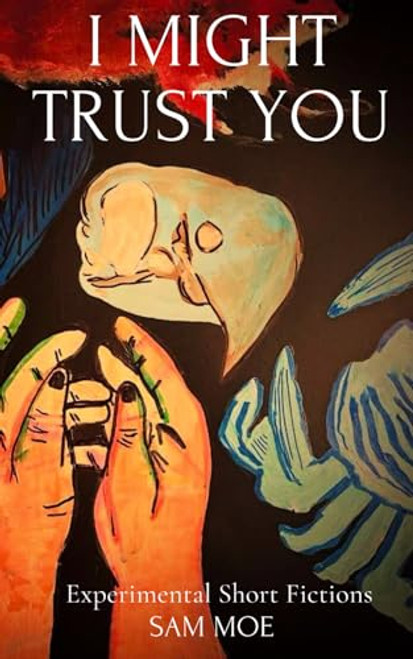 I Might Trust You By Sam Moe - Paperback