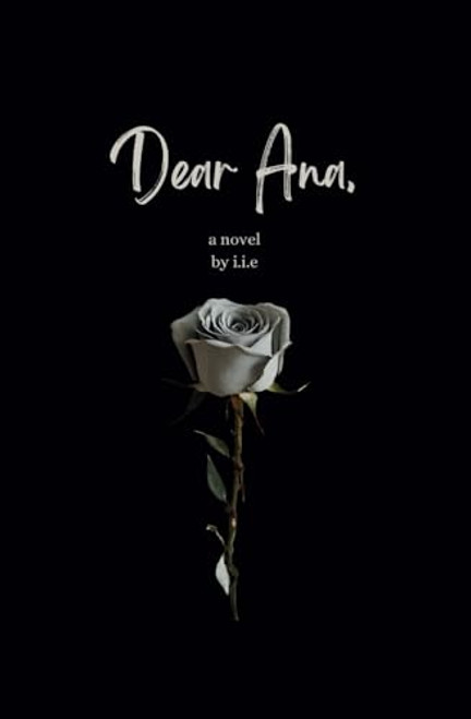 Dear Ana By I. I. E - Paperback