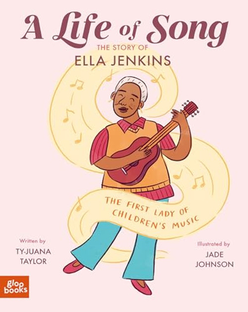 A Life of Song: The Story of Ella Jenkins (the First Lady of Children's Music) By Ty-Juana Taylor - Hardcover