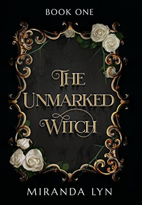 The Unmarked Witch By Miranda Lyn - Hardcover