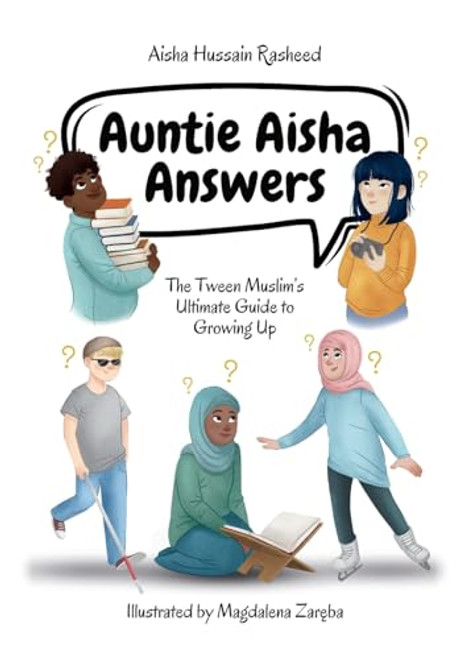Auntie Aisha Answers: The Muslim Tween's Ultimate Guide to Growing Up By Aisha Hussain Rasheed - Paperback