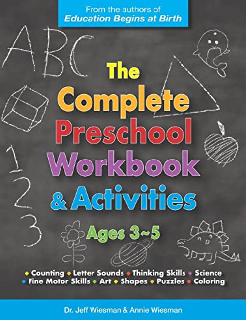The Complete Preschool Workbook & Activities: Ages 3 - 5 By Annie Wiesman - Paperback
