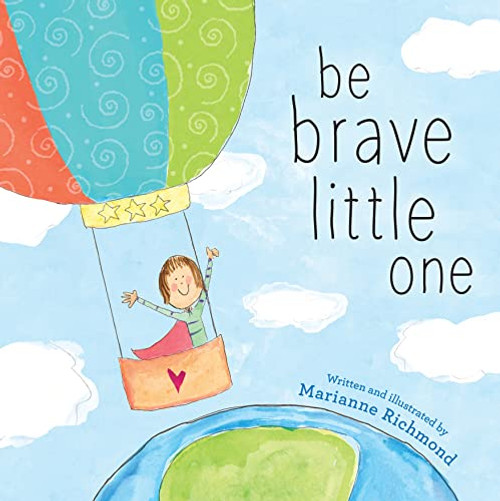 Be Brave Little One By Marianne Richmond - Paperback
