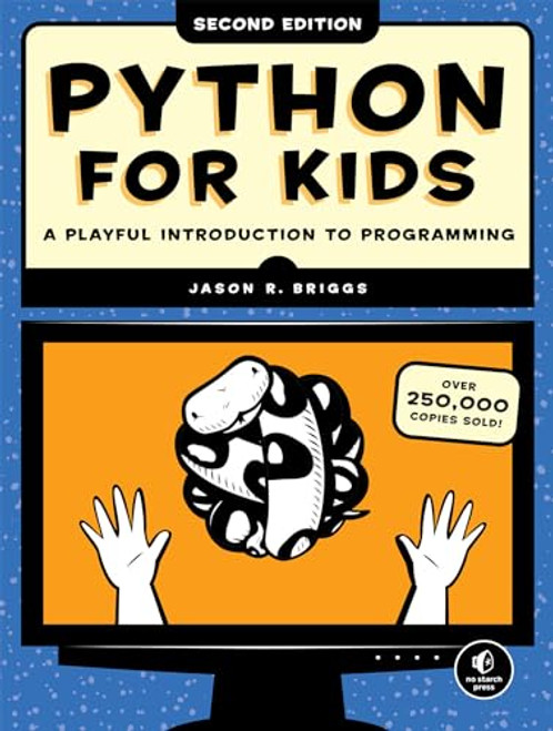 Python for Kids, 2nd Edition: A Playful Introduction to Programming By Jason R. Briggs - Paperback