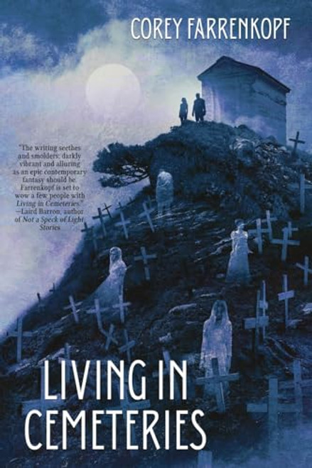 Living in Cemeteries By Corey Farrenkopf - Paperback