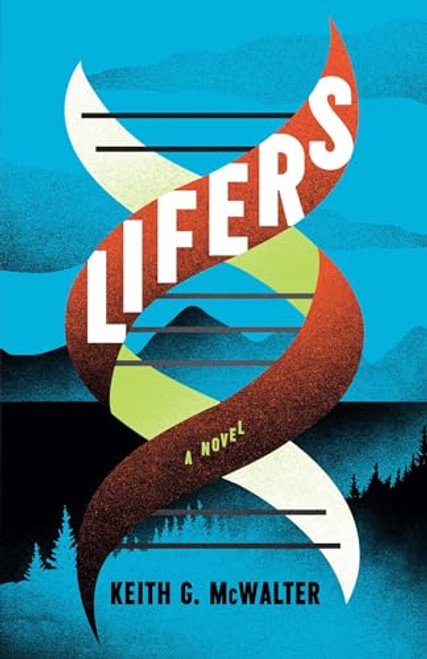 Lifers By Keith G. McWalter - Paperback