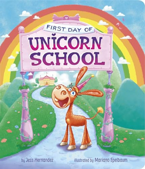 First Day of Unicorn School By Hernandez - Board Books