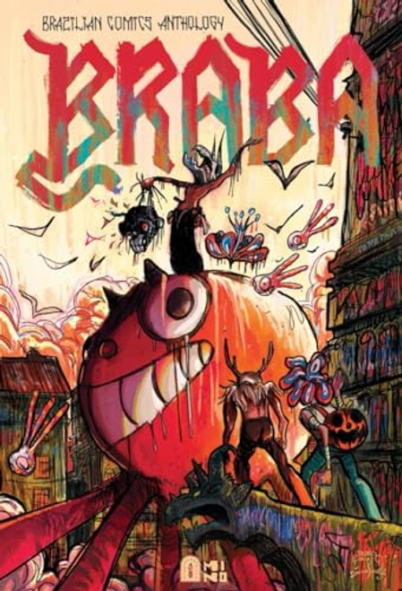 Braba: A Brazilian Comics Anthology By Rafael Grampa - Paperback