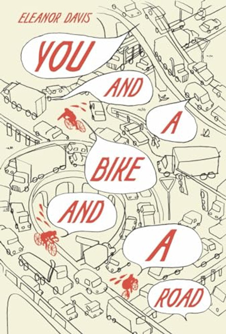 You and a Bike and a Road By Eleanor Davis - Hardcover