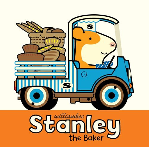 Stanley the Baker By William Bee - Hardcover