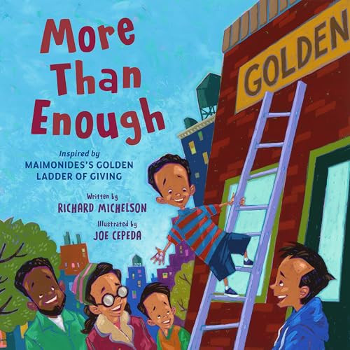 More Than Enough: Inspired by Maimonidess Golden Ladder of Giving By Richard Michelson - Hardcover