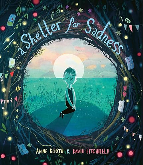 A Shelter for Sadness By Anne Booth - Hardcover
